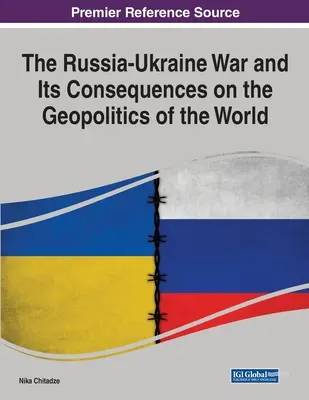La guerra Russia-Ucraina e le sue conseguenze sulla geopolitica mondiale - The Russia-Ukraine War and Its Consequences on the Geopolitics of the World