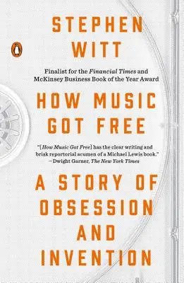 Come la musica si è liberata: Una storia di ossessione e invenzione - How Music Got Free: A Story of Obsession and Invention