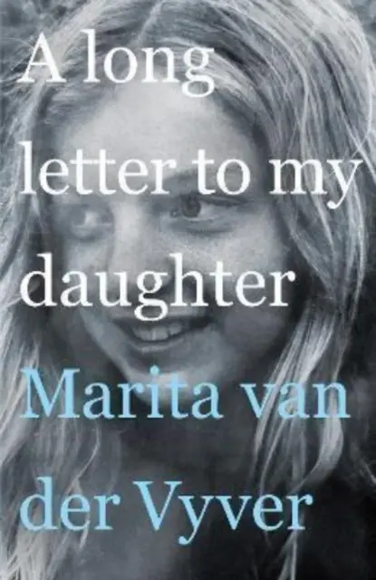 Lunga lettera a mia figlia - Long Letter to My Daughter