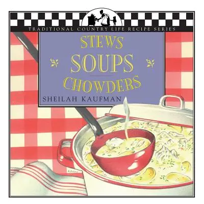 Zuppe, stufati e minestre - Soups, Stews and Chowders