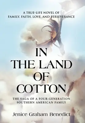 Nella terra del cotone: Un romanzo vero di famiglia, fede, amore e perseveranza - In the Land of Cotton: A True-Life Novel of Family, Faith, Love, and Perseverance