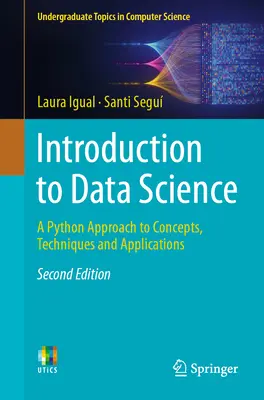 Introduzione alla scienza dei dati: Un approccio Python a concetti, tecniche e applicazioni - Introduction to Data Science: A Python Approach to Concepts, Techniques and Applications