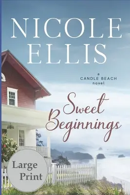 Dolci inizi: Un romanzo di Candle Beach - Sweet Beginnings: A Candle Beach Novel