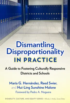 Smantellare la sproporzione nella pratica: Una guida per promuovere distretti e scuole culturalmente reattivi - Dismantling Disproportionality in Practice: A Guide to Fostering Culturally Responsive Districts and Schools