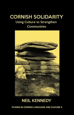 Solidarietà in Cornovaglia: Usare la cultura per rafforzare le comunità - Cornish Solidarity: Using Culture to Strengthen Communities