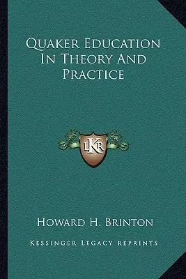 L'educazione quacchera nella teoria e nella pratica - Quaker Education In Theory And Practice