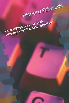 Codice sorgente Powershell: Gestione degli oggetti - Powershell Source Code: Managementobjectsearcher