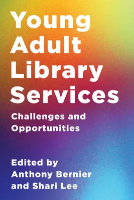Servizi bibliotecari per giovani adulti: Sfide e opportunità - Young Adult Library Services: Challenges and Opportunities