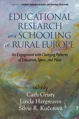 Ricerca educativa e scolarizzazione nell'Europa rurale: Un impegno con i cambiamenti dei modelli di istruzione, spazio e luogo - Educational Research and Schooling in Rural Europe: An Engagement with Changing Patterns of Education, Space, and Place