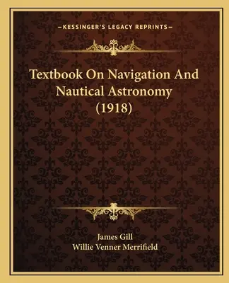 Manuale di navigazione e astronomia nautica - Textbook On Navigation And Nautical Astronomy