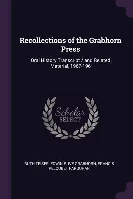 Ricordi della Grabhorn Press: Trascrizione della storia orale / e materiale relativo, 1967-196 - Recollections of the Grabhorn Press: Oral History Transcript / and Related Material, 1967-196