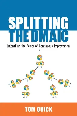 Splitting the DMAIC: Liberare il potere del miglioramento continuo - Splitting the DMAIC: Unleashing the Power of Continuous Improvement