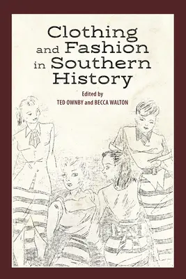 Abbigliamento e moda nella storia del Sud - Clothing and Fashion in Southern History