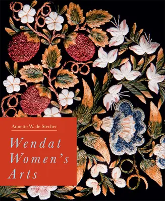 Arti femminili Wendat - Wendat Women's Arts