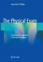 L'esame fisico: Un approccio innovativo nell'era dell'imaging - The Physical Exam: An Innovative Approach in the Age of Imaging