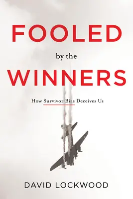 Ingannati dai vincitori: Come i pregiudizi dei sopravvissuti ci ingannano - Fooled by the Winners: How Survivor Bias Deceives Us
