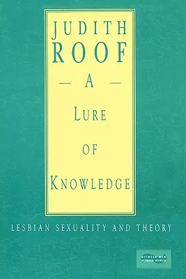 Il richiamo della conoscenza: Sessualità e teoria lesbica - A Lure of Knowledge: Lesbian Sexuality and Theory