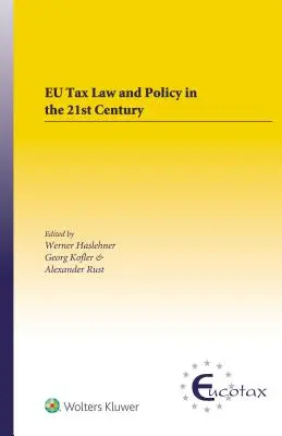 Diritto e politica fiscale dell'UE nel XXI secolo: Pratica processuale tradizionale e innovativa in un mondo che cambia - EU Tax Law and Policy in the 21st Century: Traditional and Innovative Trial Practice in a Changing World