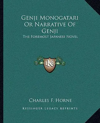 Genji Monogatari o Narrazione di Genji: il più importante romanzo giapponese - Genji Monogatari Or Narrative Of Genji: The Foremost Japanese Novel