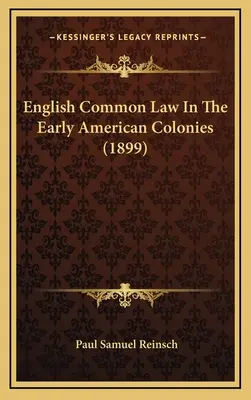 La Common Law inglese nelle prime colonie americane - English Common Law In The Early American Colonies