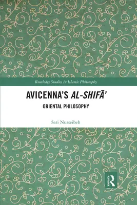 Al-Shifā' di Avicenna: Filosofia orientale - Avicenna's Al-Shifā': Oriental Philosophy