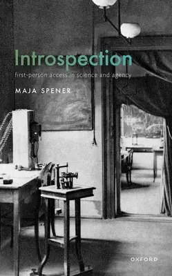 Introspezione: L'accesso in prima persona nella scienza e nell'agenzia - Introspection: First-Person Access in Science and Agency
