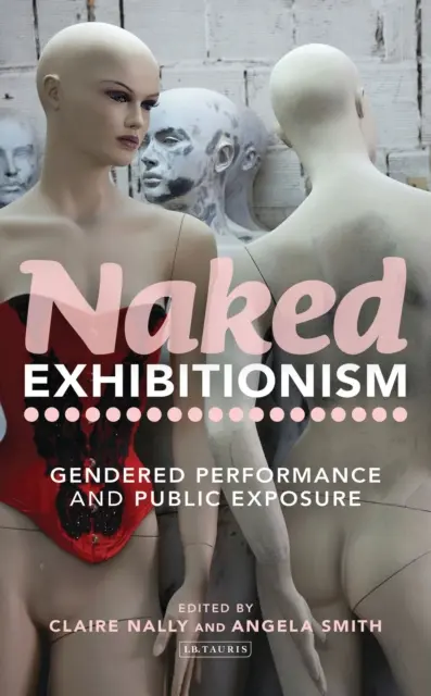 Esibizionismo nudo: Performance di genere ed esposizione pubblica - Naked Exhibitionism: Gendered Performance and Public Exposure