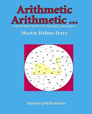Aritmetica Aritmetica... Risolvi le immagini del puzzle colorando le tue risposte - Arithmetic Arithmetic...Solve the Puzzle Pictures by Colouring in Your Answers