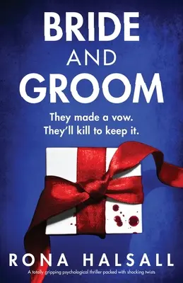 La sposa e lo sposo: Un thriller psicologico assolutamente avvincente e ricco di scioccanti colpi di scena - Bride and Groom: A totally gripping psychological thriller packed with shocking twists