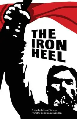 Il tallone di ferro: adattamento teatrale - The Iron Heel: Stage adaptation