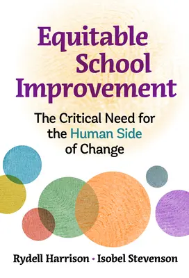 Miglioramento scolastico equo: La necessità critica del lato umano del cambiamento - Equitable School Improvement: The Critical Need for the Human Side of Change