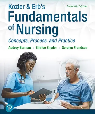 Fondamenti di infermieristica di Kozier & Erb: Concetti, processi e pratica - Kozier & Erb's Fundamentals of Nursing: Concepts, Process and Practice