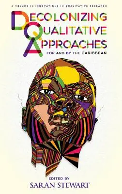 Approcci qualitativi decolonizzanti per e dai Caraibi - Decolonizing Qualitative Approaches for and by the Caribbean