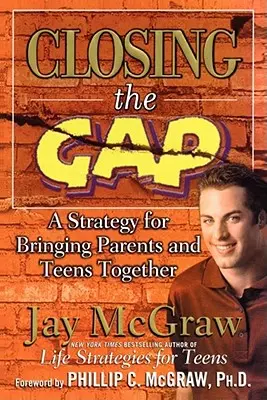 Chiudere il divario: una strategia per unire genitori e adolescenti - Closing the Gap: A Strategy for Bringing Parents and Teens Together