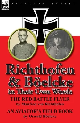 Richthofen e Boelcke nelle loro parole - Richthofen & Boelcke in Their Own Words