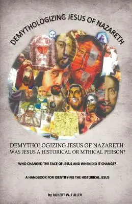 Demitologizzare Gesù di Nazareth: Gesù era una persona storica o mitica? - Demythologizing Jesus of Nazareth: Was Jesus a Historical or Mthical Person?