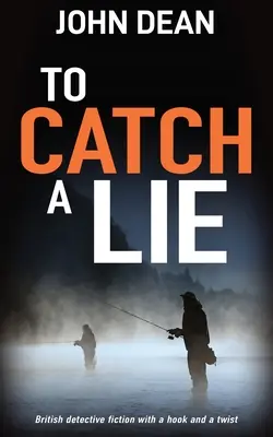 To Catch a Lie: narrativa poliziesca britannica con un gancio e un colpo di scena - To Catch a Lie: British detective fiction with a hook and a twist