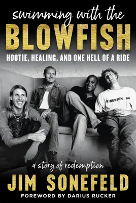 Nuotando con il pesce palla: Hootie, la guarigione e una cavalcata pazzesca - Swimming with the Blowfish: Hootie, Healing, and One Hell of a Ride