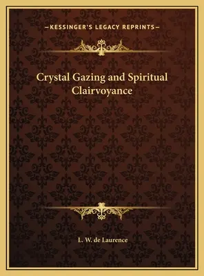 La visione dei cristalli e la chiaroveggenza spirituale - Crystal Gazing and Spiritual Clairvoyance