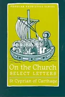 Tentang Gereja - Surat-surat Pilihan - On the Church – Select Letters