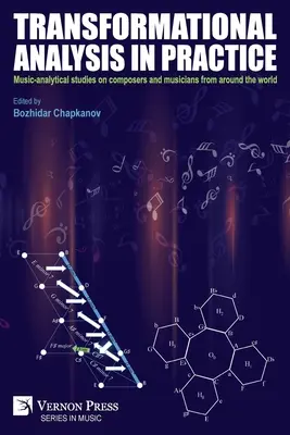Analisi trasformazionale in pratica: Studi musicali-analitici su compositori e musicisti di tutto il mondo - Transformational analysis in practice: Music-analytical studies on composers and musicians from around the world