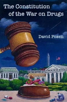 La costituzione della guerra alla droga - The Constitution of the War on Drugs