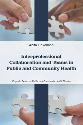 Collaborazione interprofessionale e team nella salute pubblica e comunitaria - Interprofessional Collaboration and Teams in Public and Community Health