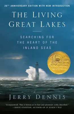 I Grandi Laghi viventi: Alla ricerca del cuore dei mari interni, edizione rivista - The Living Great Lakes: Searching for the Heart of the Inland Seas, Revised Edition