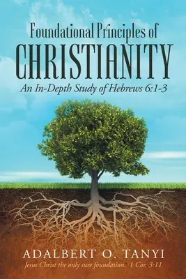 Principi fondamentali del cristianesimo: Uno studio approfondito di Ebrei 6:1-3 - Foundational Principles of Christianity: An In-depth Study of Hebrews 6:1-3