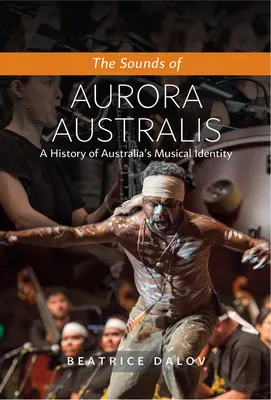 I suoni dell'Aurora Australis: Storia dell'identità musicale australiana - The Sounds of Aurora Australis: A History of Australia's Musical Identity