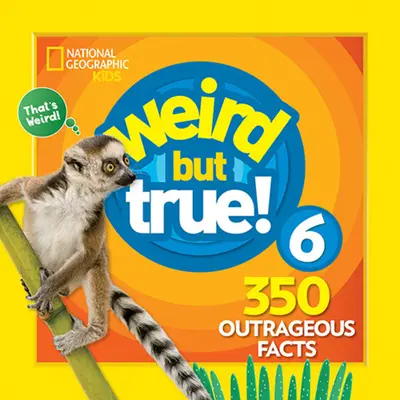 Strano ma vero 6: Edizione ampliata - Weird But True 6: Expanded Edition