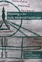 Pianificazione nel paesaggio altomedievale - Planning in the Early Medieval Landscape