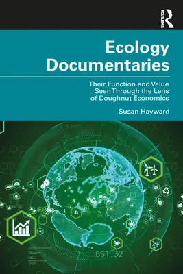 Documentari di ecologia: La loro funzione e il loro valore visti attraverso la lente dell'economia della ciambella - Ecology Documentaries: Their Function and Value Seen Through the Lens of Doughnut Economics