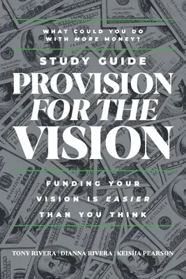 Guida allo studio della visione: Finanziare la vostra visione è più facile di quanto pensiate - Provision for the Vision Study Guide: Funding Your Vision is Easier Than You Think